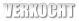 VERKOCHT