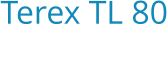 Terex TL 80 Bouwjaar:   2014