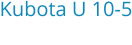 Kubota U 10-5 Bouwjaar:	2022