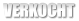VERKOCHT