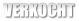 VERKOCHT