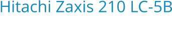 Hitachi Zaxis 210 LC-5B Bouwjaar:   2016