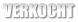 VERKOCHT