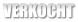 VERKOCHT