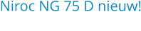 Niroc NG 75 D nieuw! Bouwjaar:	2024