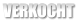 VERKOCHT