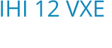 IHI 12 VXE Bouwjaar:   2011