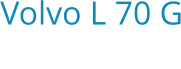 Volvo L 70 G Bouwjaar:   2013
