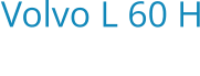 Volvo L 60 H Bouwjaar:   2023