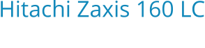 Hitachi Zaxis 160 LC Bouwjaar:   2019