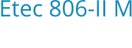 Etec 806-II M Bouwjaar:   2011