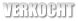 VERKOCHT