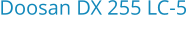 Doosan DX 255 LC-5 Bouwjaar:	2018