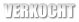 VERKOCHT