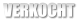 VERKOCHT