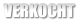 VERKOCHT
