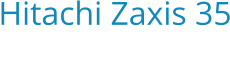 Hitachi Zaxis 35 Bouwjaar:   2025