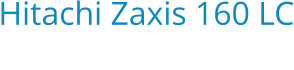 Hitachi Zaxis 160 LC Bouwjaar:   2019