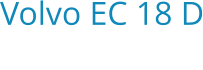 Volvo EC 18 D Bouwjaar:   2017