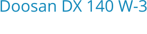 Doosan DX 140 W-3 Bouwjaar:   2014
