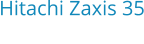 Hitachi Zaxis 35 Bouwjaar:	2005