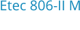 Etec 806-II M Bouwjaar:	2011